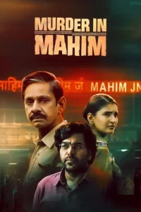 Murder in Mahim S01 (2024) Hindi Completed Web Series HDHub4u Murder in Mahim S01 (2024) Hindi Completed Web Series HDHub4u