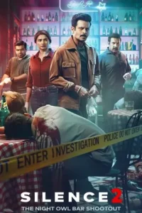Silence 2: The Night Owl Bar Shootout (2024) Bollywood Hindi Movie HDHub4u