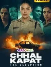 Chhal Kapat – The Deception S01 (2025) Full Web Series HDHub4u Chhal Kapat – The Deception S01 (2025) Full Web Series HDHub4u