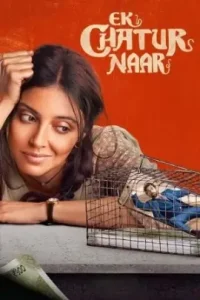 Ek Chatur Naar 2025 Hindi Bollywood Full Movie HDHub4u