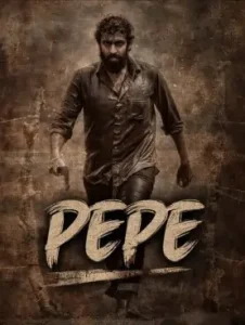 Pepe 2024 Hindi + Kannada South Movie HDHub4u