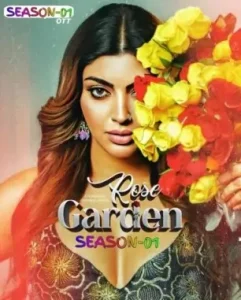 Rose Garden S01 2025 Full Web Series HDHub4u Rose Garden S01 2025 Full Web Series HDHub4u