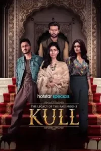 The Legacy of the Raisingghs – Kull S01 2025 Hindi Web Series HDHub4u The Legacy of the Raisingghs – Kull S01 2025 Hindi Web Series HDHub4u