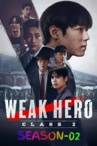 Weak Hero S01 (2022) Hindi + English Completed Web Series HDHub4u Weak Hero S01 (2022) Hindi + English Completed Web Series HDHub4u